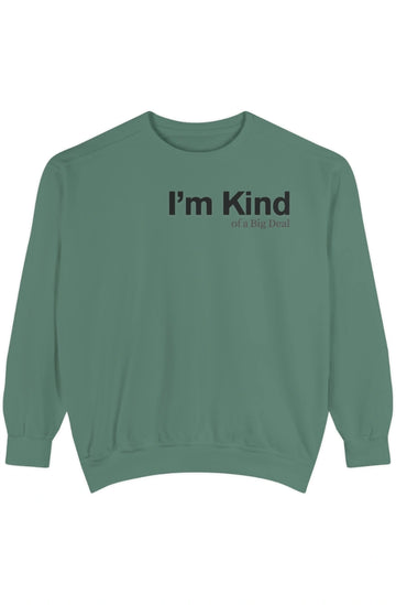 Men's Medium Heavy Sweatshirt "I'm Kind of a Big Deal"