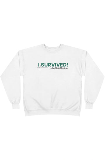 Women's Midweight Sweatshirt "I Survived Another Meeting"