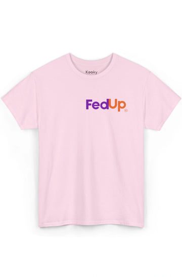 Women's Midweight Staple Tee "FedUp"