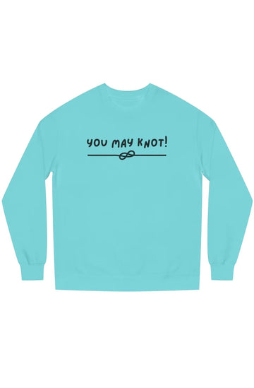 Men's Midweight Crewneck Sweatshirt "You May Knot!"
