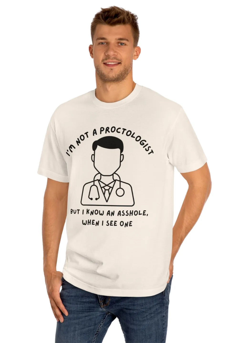Men's Midweight Classic Tee "I'm not a proctologist"