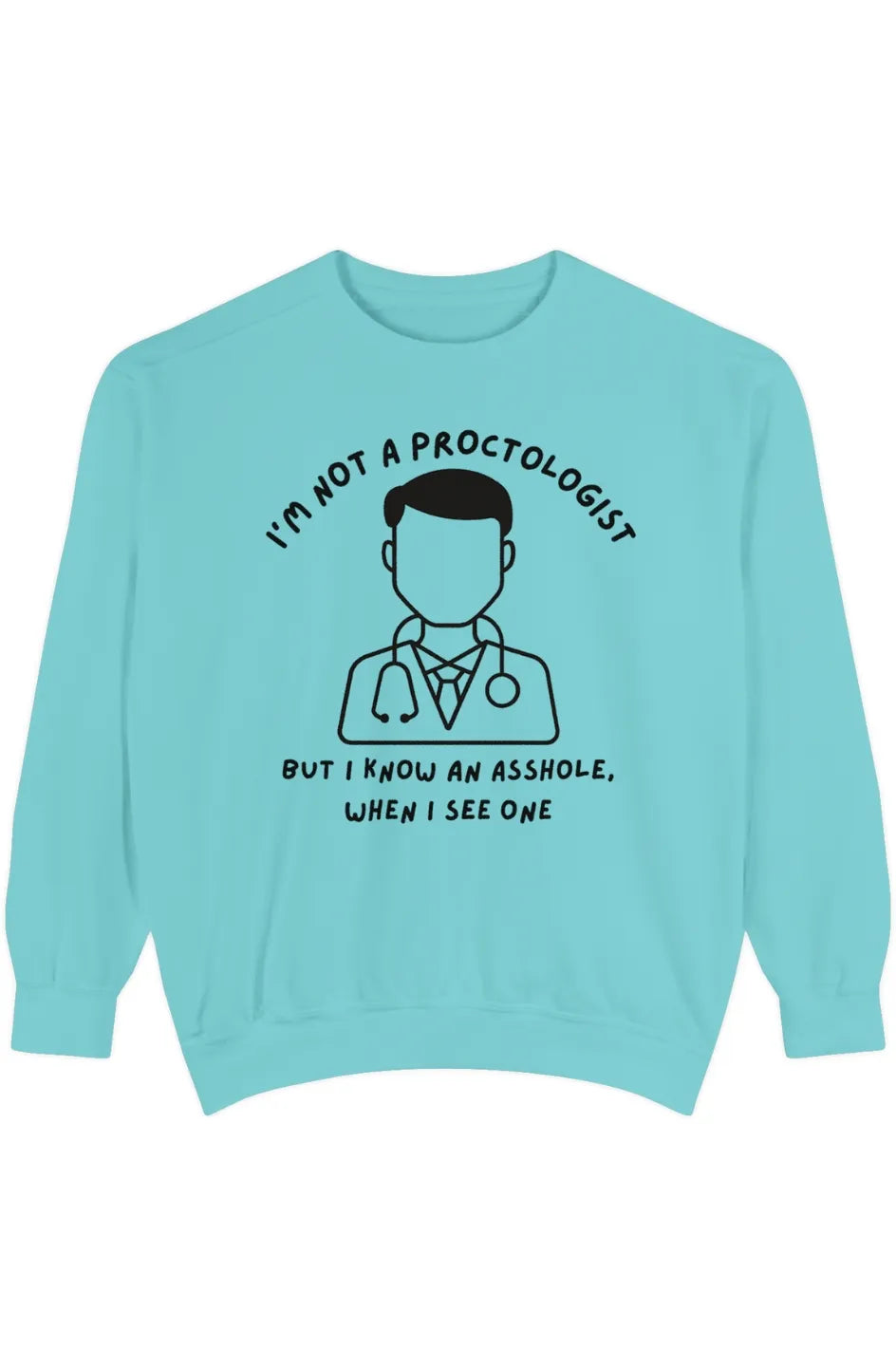 Men's Medium Heavy Sweatshirt "Peculiar Proctologist"