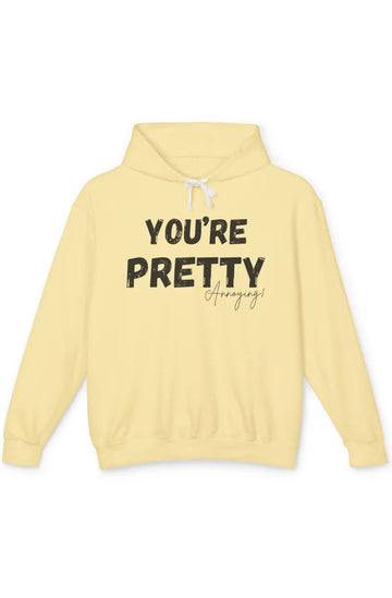 Women's Lightweight Hoodie "You're Pretty Annoying"