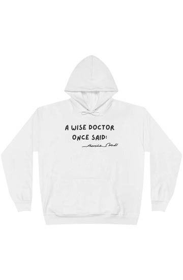Women's Midweight Hoodie "Wise Doctor Once Said:"