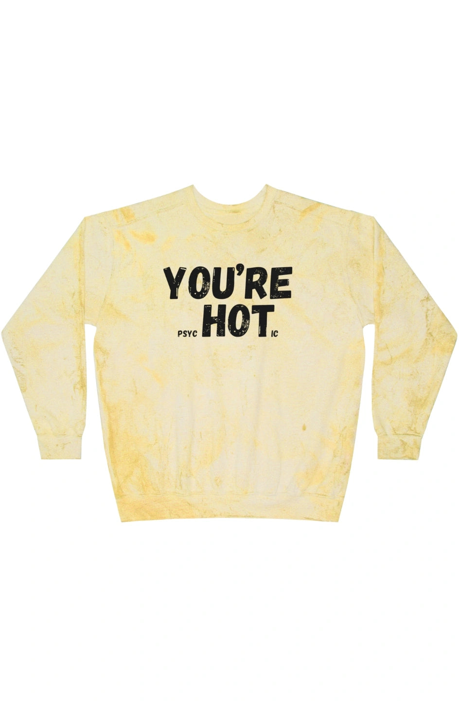 Women's Midweight Color Blast Sweatshirt "You're Hot"