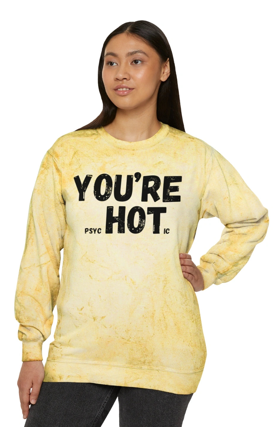Women's Midweight Color Blast Sweatshirt "You're Hot"