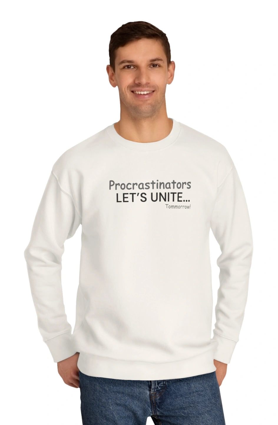 Men's Medium Heavy Sweatshirt "Procrastinators, Let's Unite... Tomorrow"