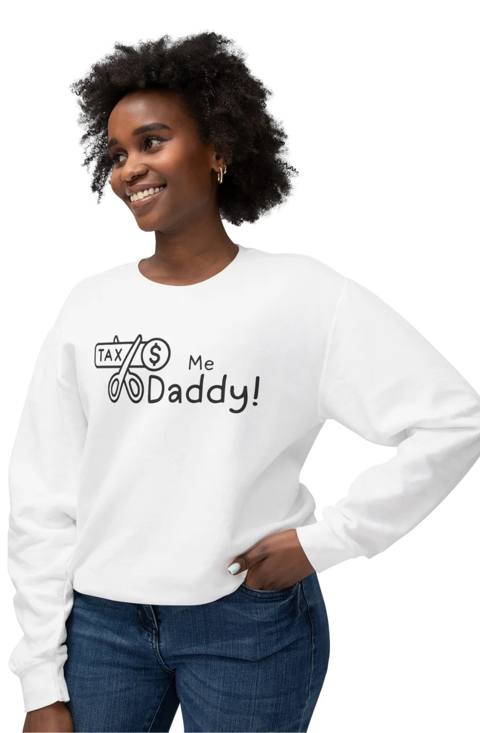 Women's Lightweight Sweatshirt "Tax Me Daddy"