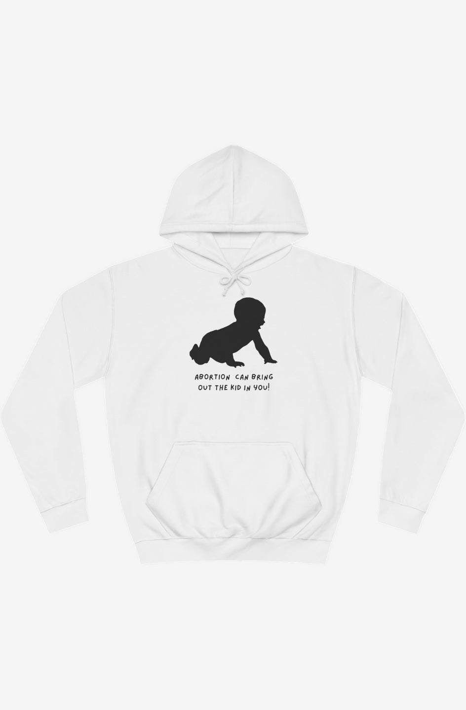 Midweight Hoodie - Abortion can bring out the baby in you