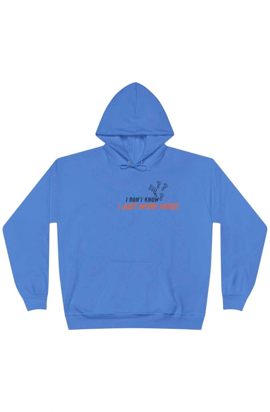 Women's Midweight Hoodie "I Don't Know, I Just Work Here"