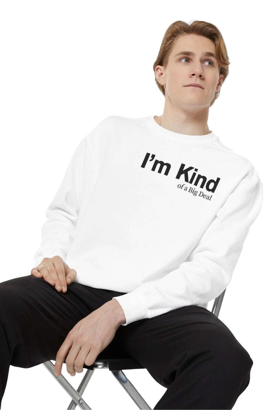 Men's Medium Heavy Sweatshirt "I'm Kind of a Big Deal"