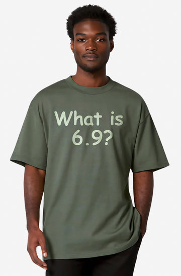 Heavy Oversized Tee - What is 6.9?