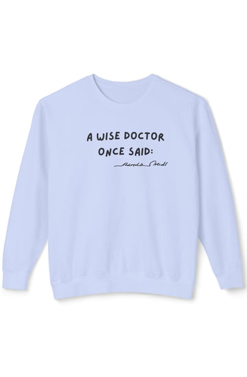 Men's Lightweight Sweatshirt "Wise Doctor Once Said"