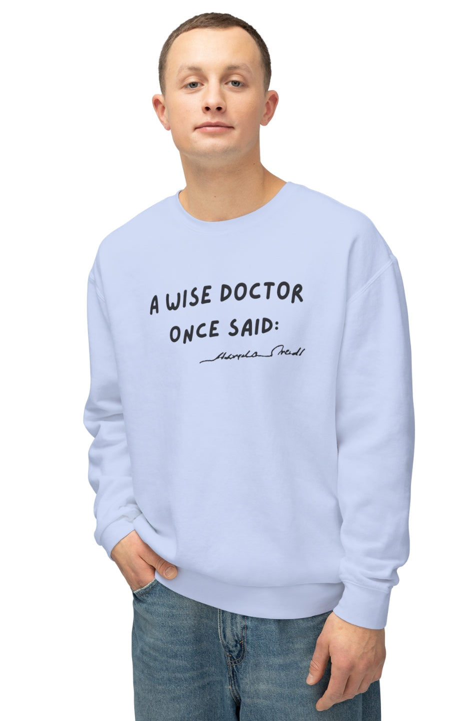 Men's Lightweight Sweatshirt "Wise Doctor Once Said"