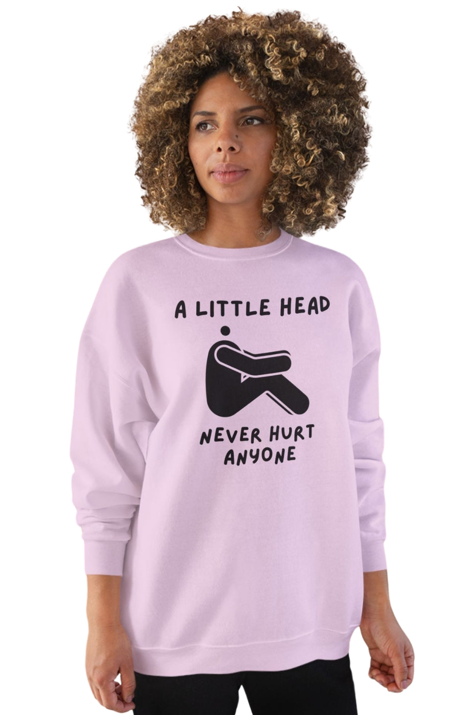 Women's Midweight Sweatshirt "Little Head Never Hurts"