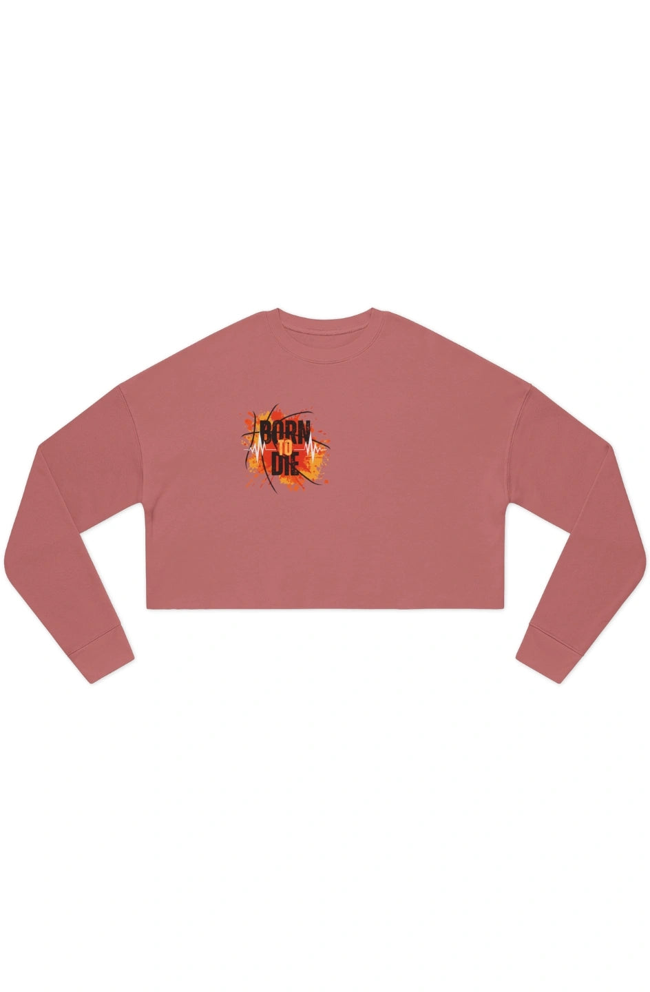 Women's Midweight Cropped Sweatshirt "Born To Die"
