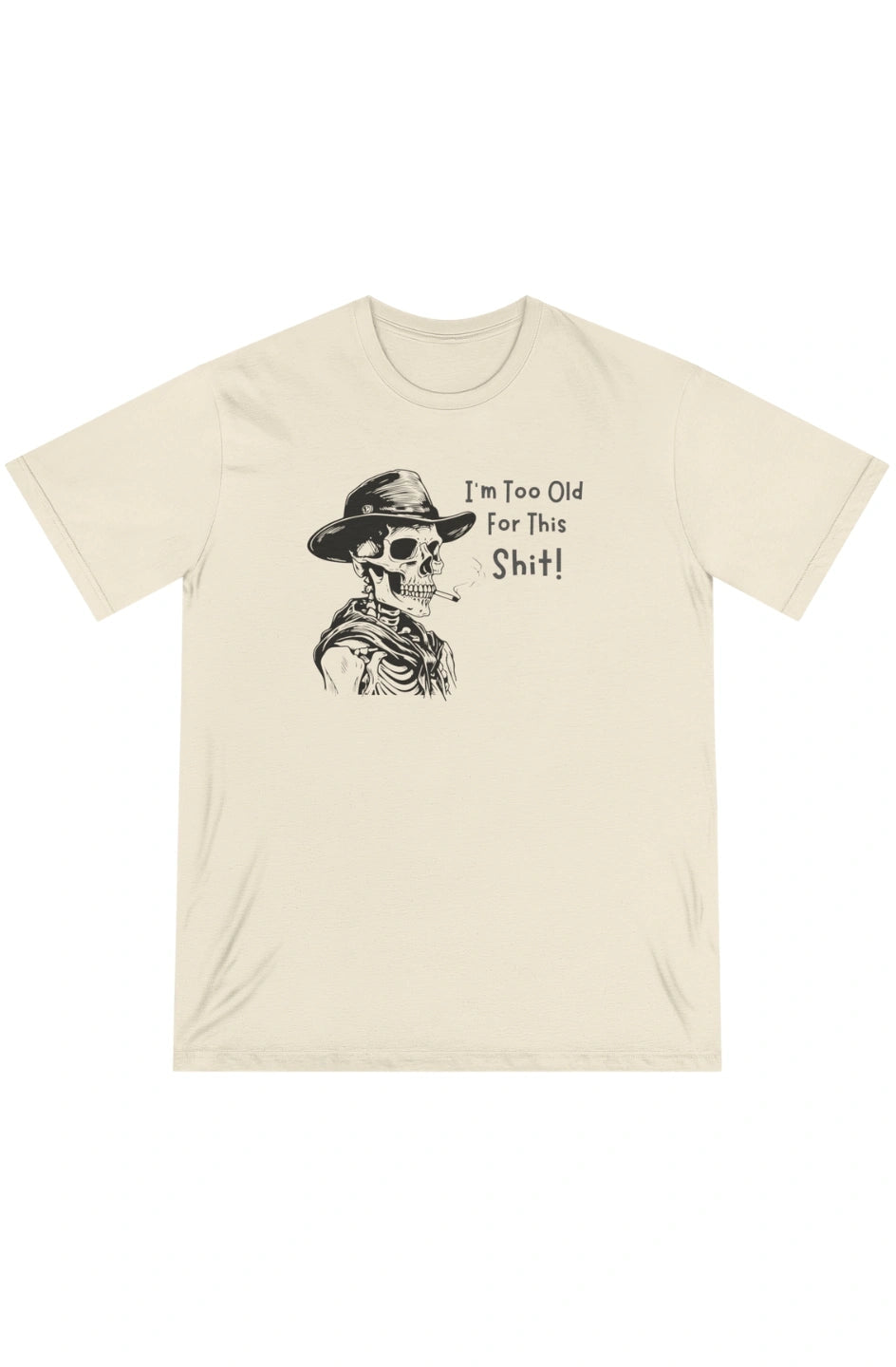 Men's Midweight T-shirt "I'm Too Old For This Shit!"