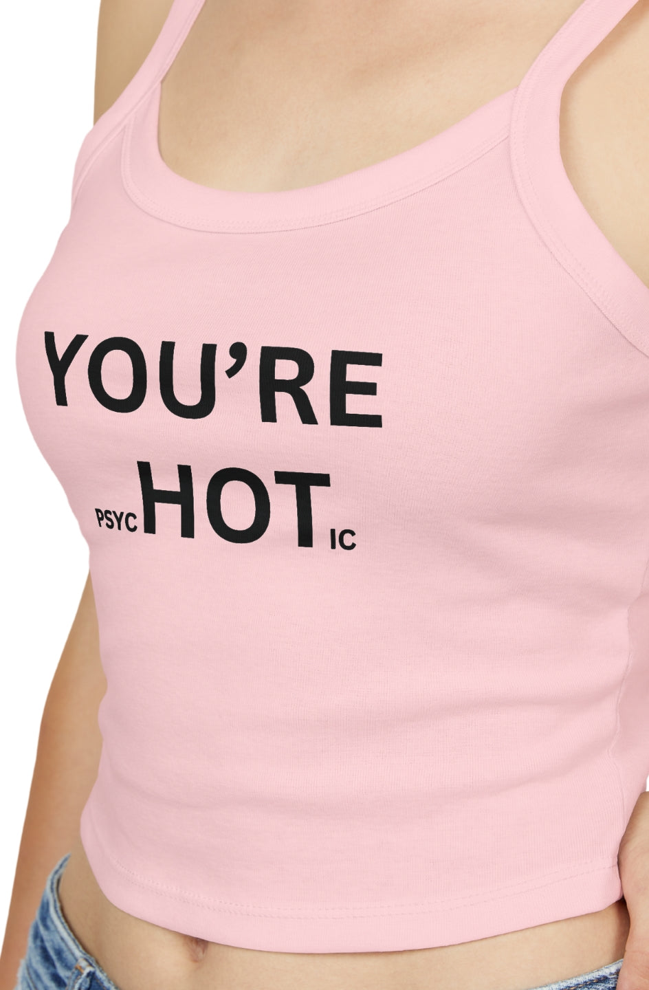 Women's Spaghetti Top "You're PsycHOTic"