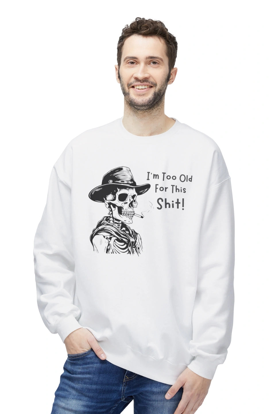 Men's Midweight Sweatshirt "I'm Too Old For This Shit!"