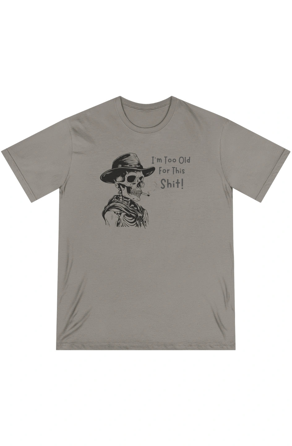 Men's Midweight T-shirt "I'm Too Old For This Shit!"
