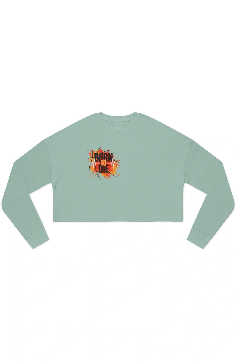 Women's Midweight Cropped Sweatshirt "Born To Die"