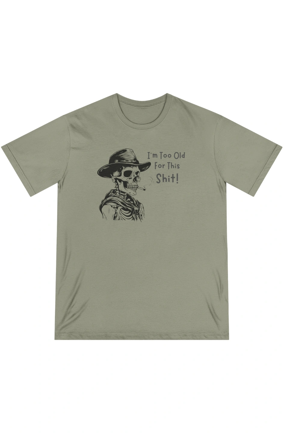 Men's Midweight T-shirt "I'm Too Old For This Shit!"