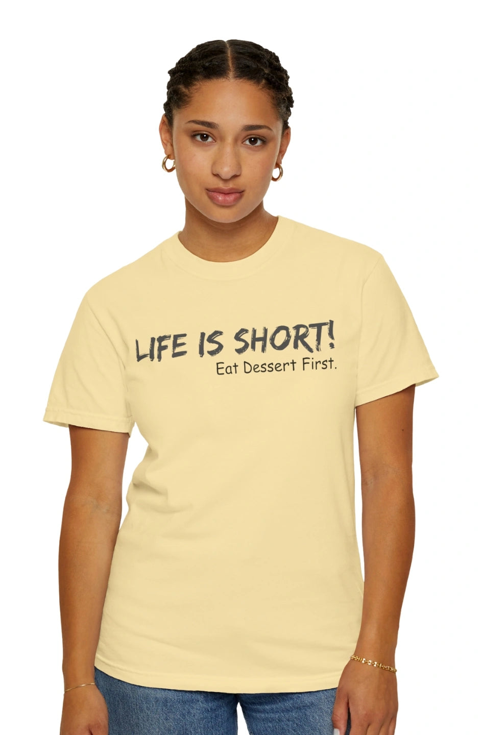 Women's Midweight Tee "Life Is Short, Eat Dessert First."