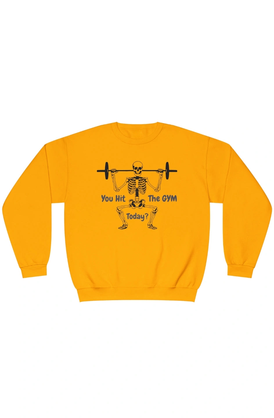 Women's Midweight Sweatshirt "You Hit the GYM Today?"