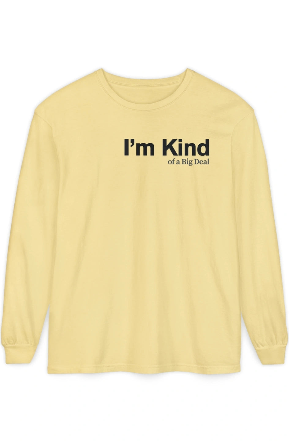 Women's Midweight Long Sleeve Tee "I'm Kind of a Big Deal"