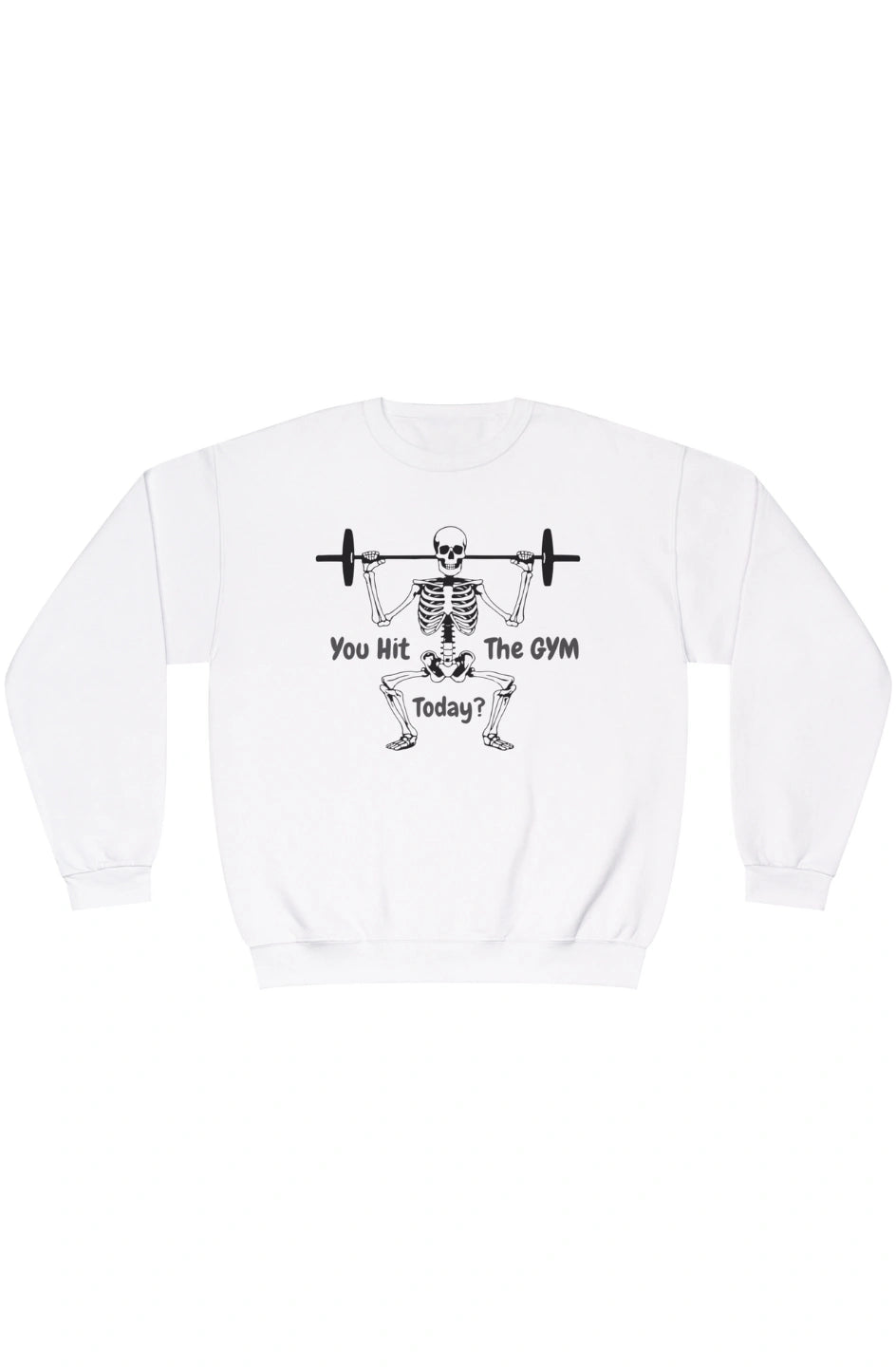 Women's Midweight Sweatshirt "You Hit the GYM Today?"