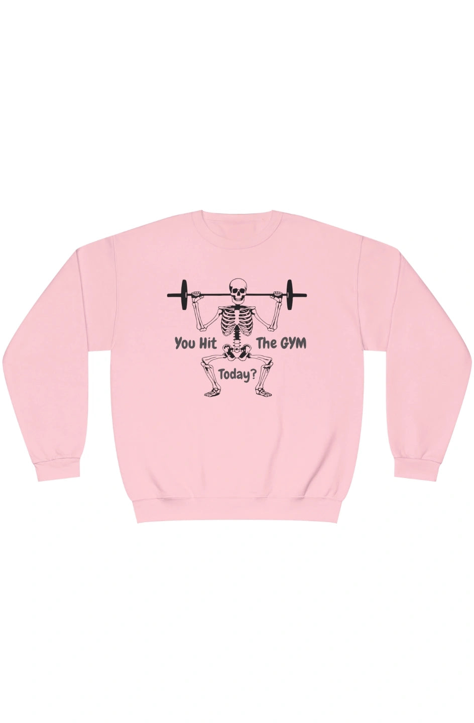 Women's Midweight Sweatshirt "You Hit the GYM Today?"