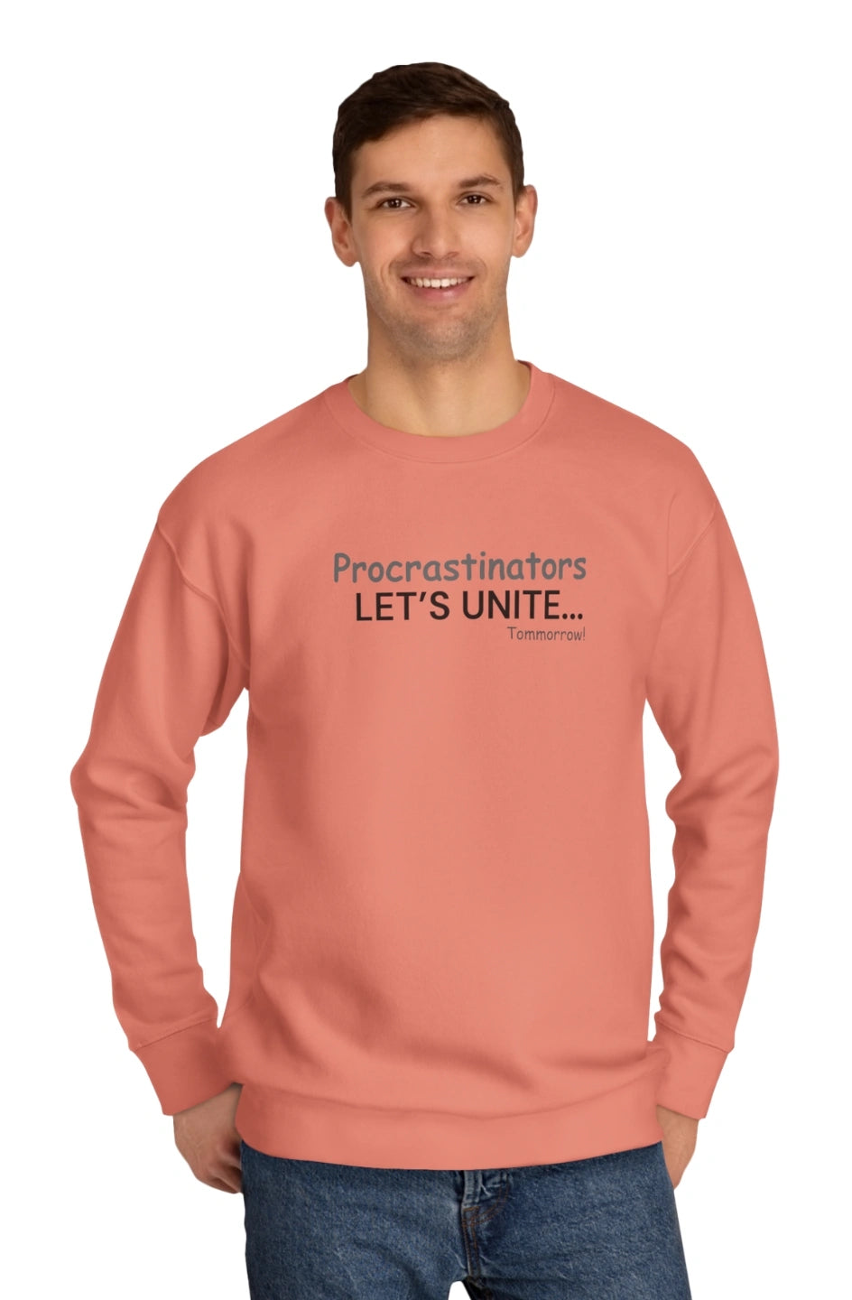 Men's Medium Heavy Sweatshirt "Procrastinators, Let's Unite... Tomorrow"