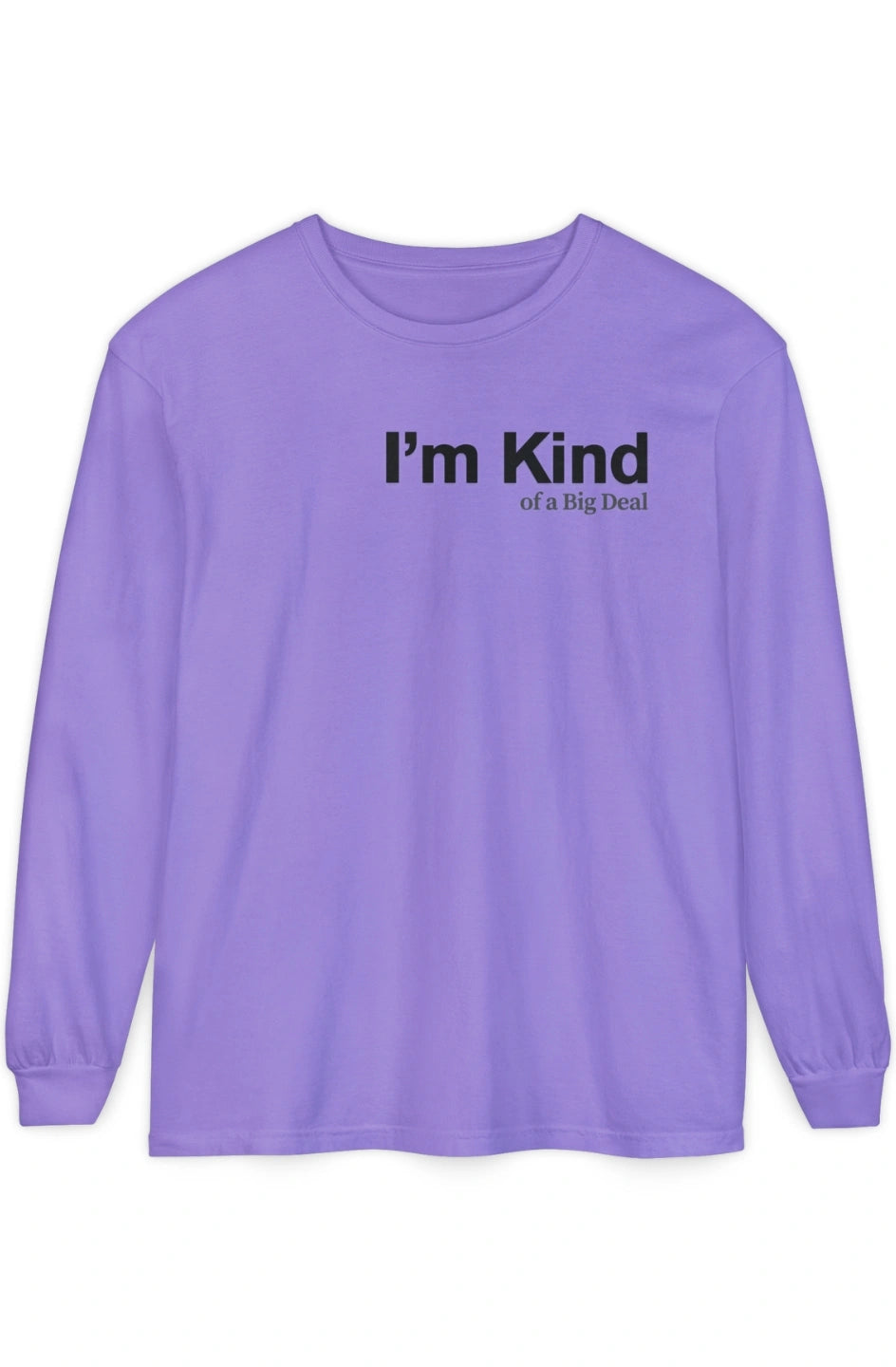 Women's Midweight Long Sleeve Tee "I'm Kind of a Big Deal"