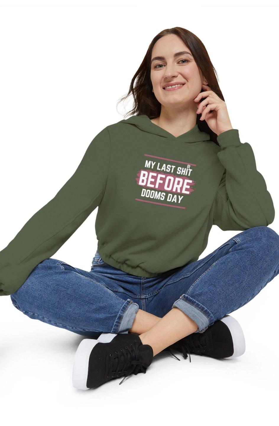 Women's Medium Heavy Cinched Bottom Hoodie "My Last Shirt Before Dooms Day"