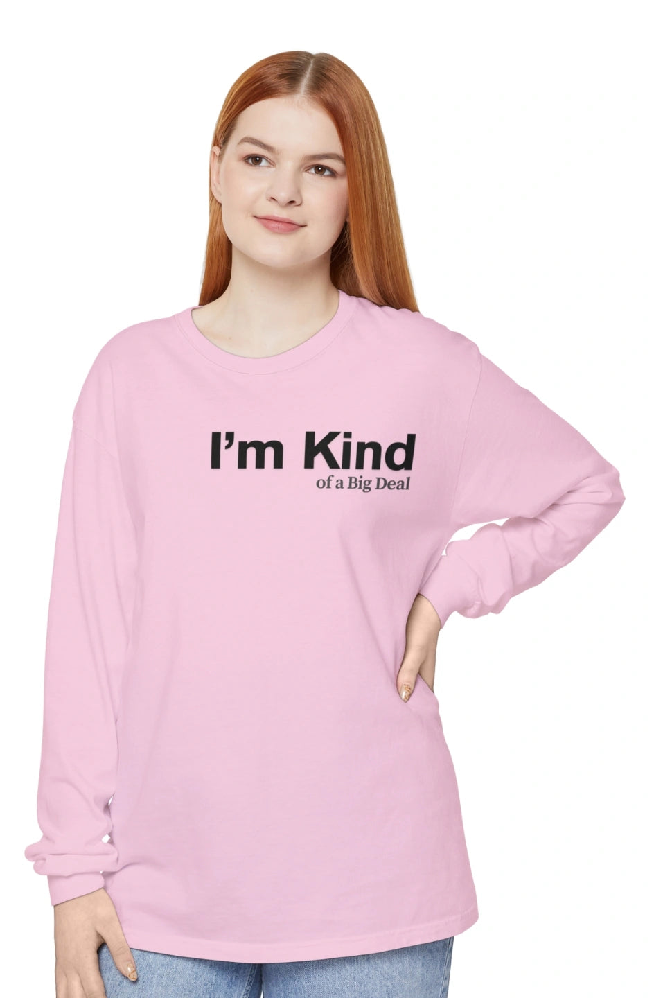 Women's Midweight Long Sleeve Tee "I'm Kind of a Big Deal"