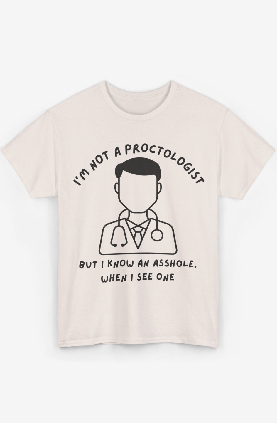 Staple Cotton Tee - I'm not a proctologist