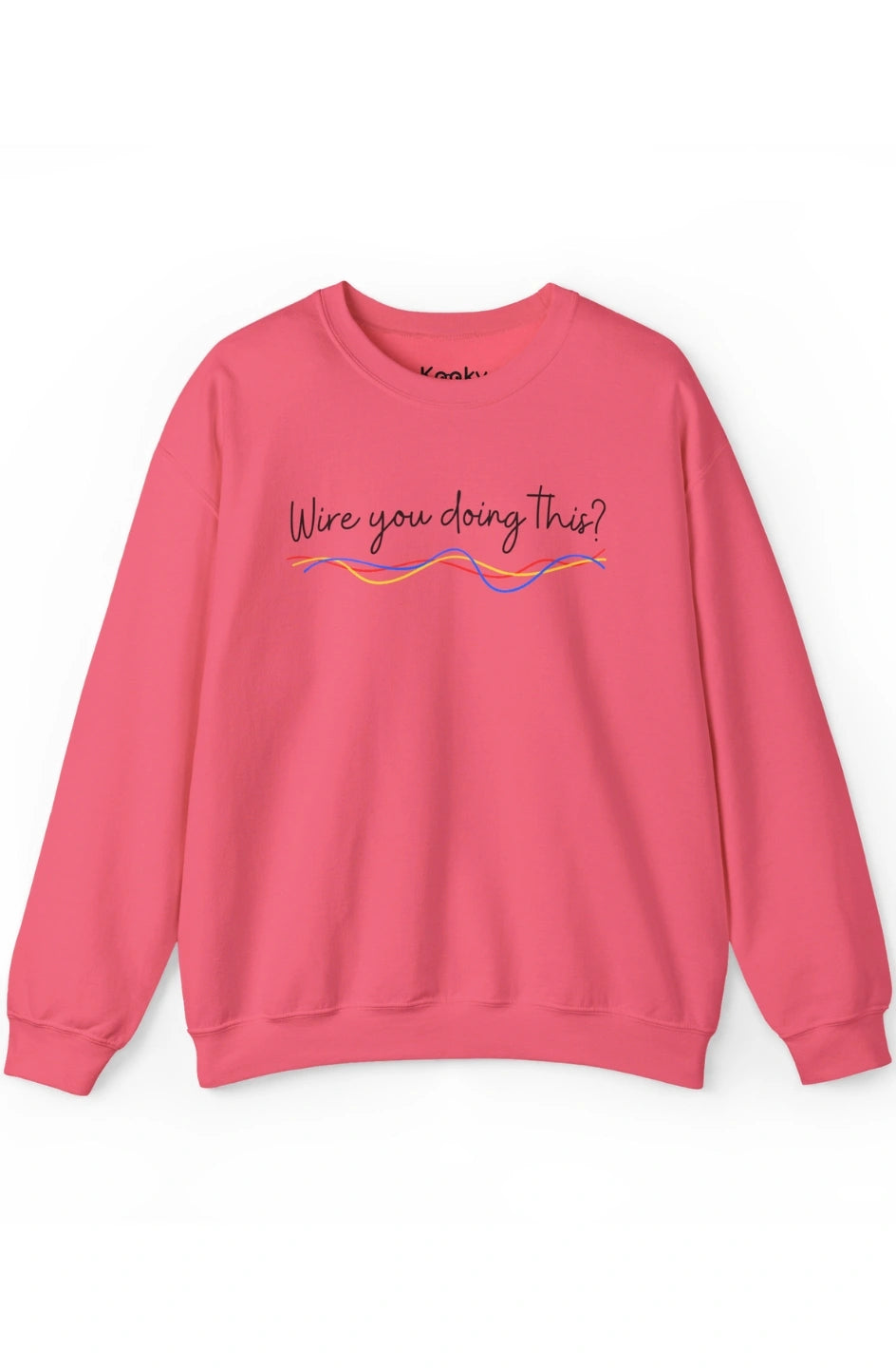 Women's Midweight Sweatshirt "Wire You Doing This?"
