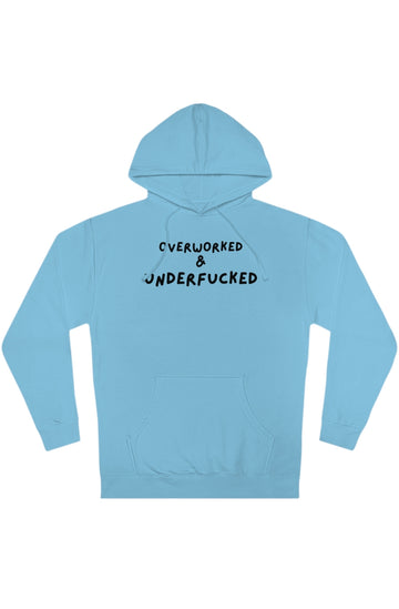 Women's Midweight Hoodie "Overworked and Underfucked"