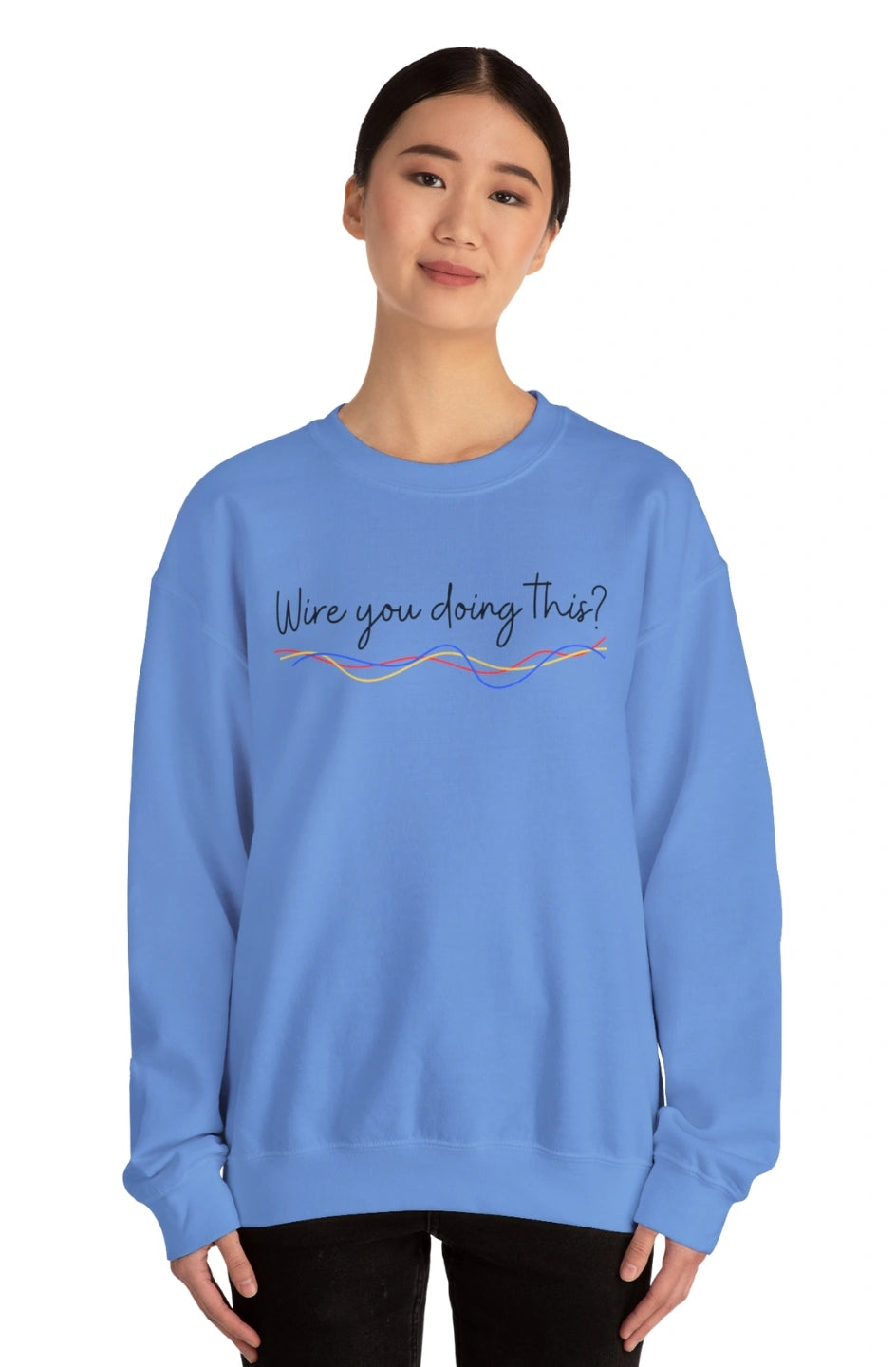 Women's Midweight Sweatshirt "Wire You Doing This?"