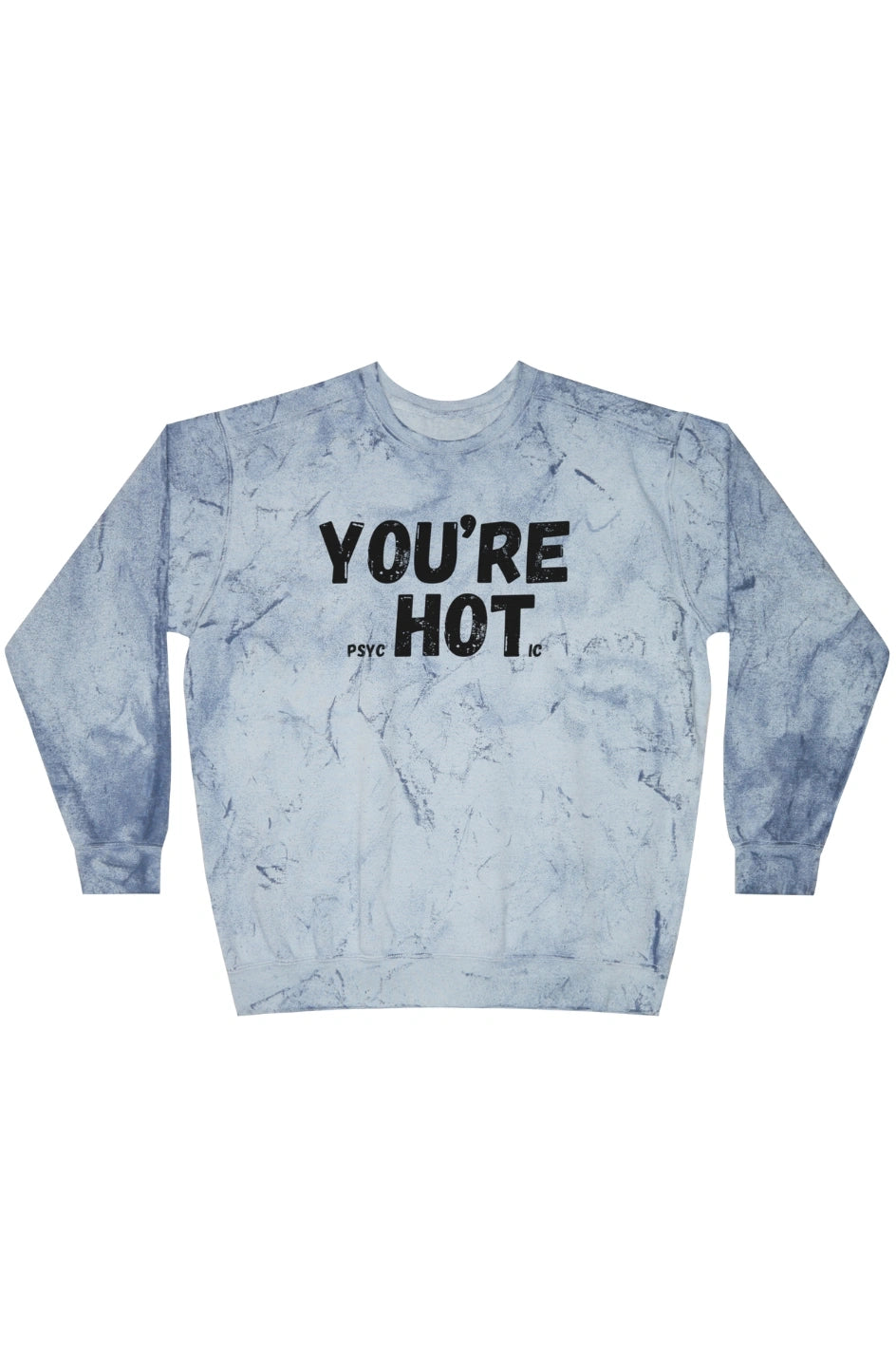 Women's Midweight Color Blast Sweatshirt "You're Hot"