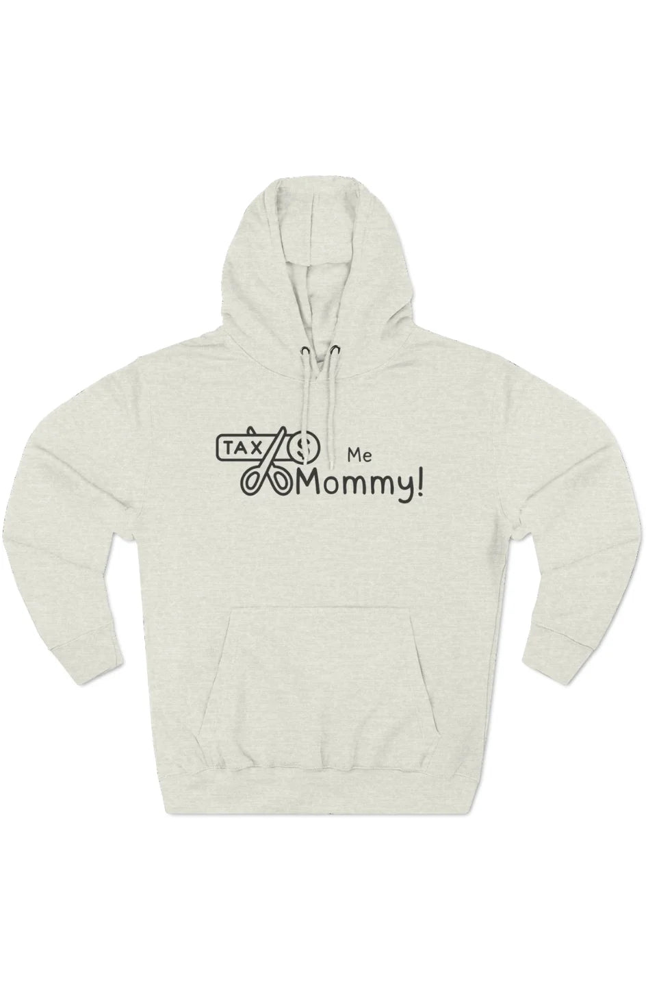 Men's Midweight Fleece Hoodie "Tax Me Mommy"