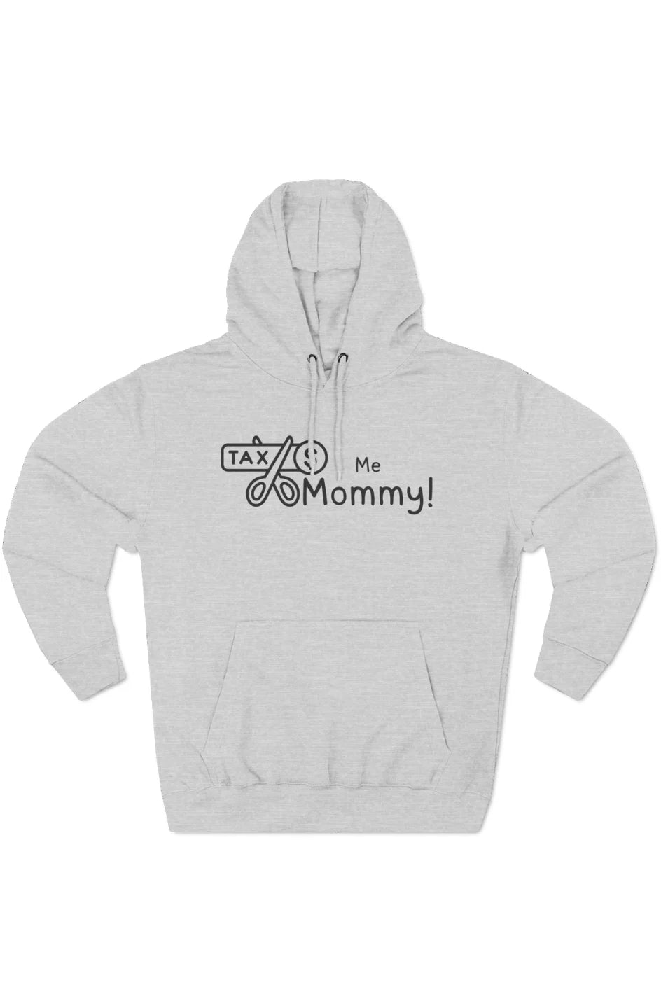 Men's Midweight Fleece Hoodie "Tax Me Mommy"