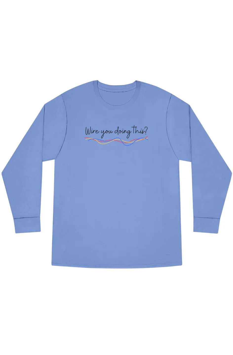 Men's Lightweight Long Sleeve Tee "Wire You Doing This?"