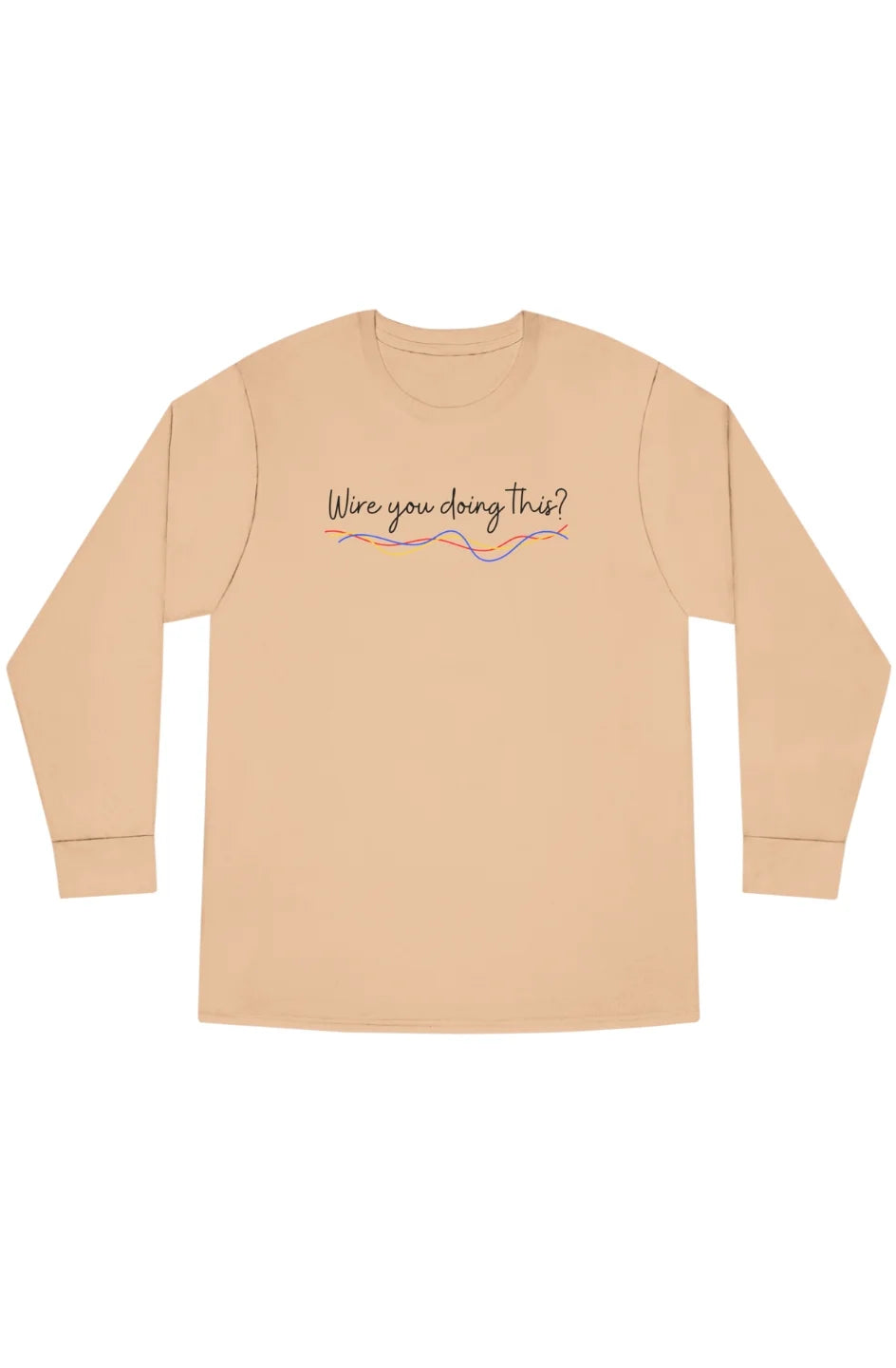 Men's Lightweight Long Sleeve Tee "Wire You Doing This?"