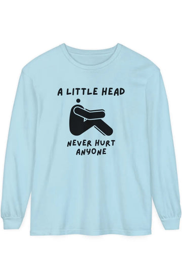 Men's Midweight LS T-Shirt "Little Head Never Hurts Anyone"