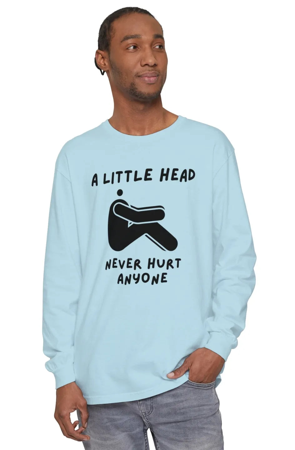 Men's Midweight LS T-Shirt "Little Head Never Hurts Anyone"