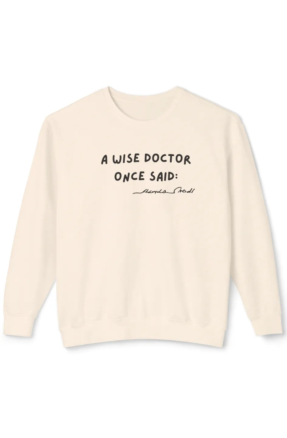 Men's Lightweight Sweatshirt "Wise Doctor Once Said"