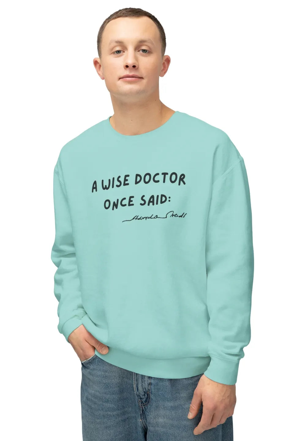 Men's Lightweight Sweatshirt "Wise Doctor Once Said"
