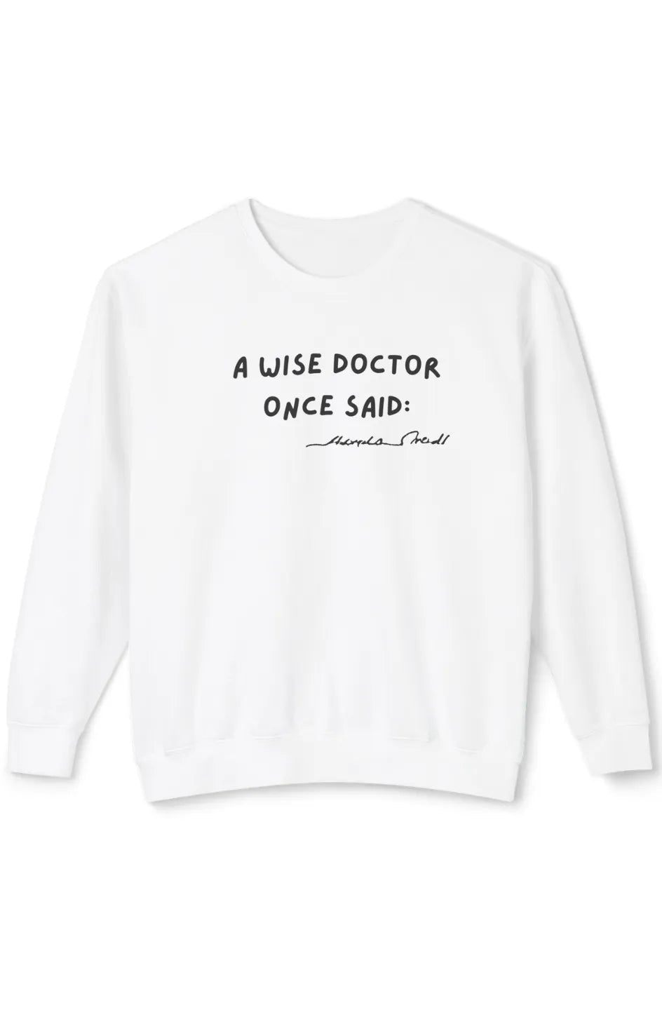 Men's Lightweight Sweatshirt "Wise Doctor Once Said"