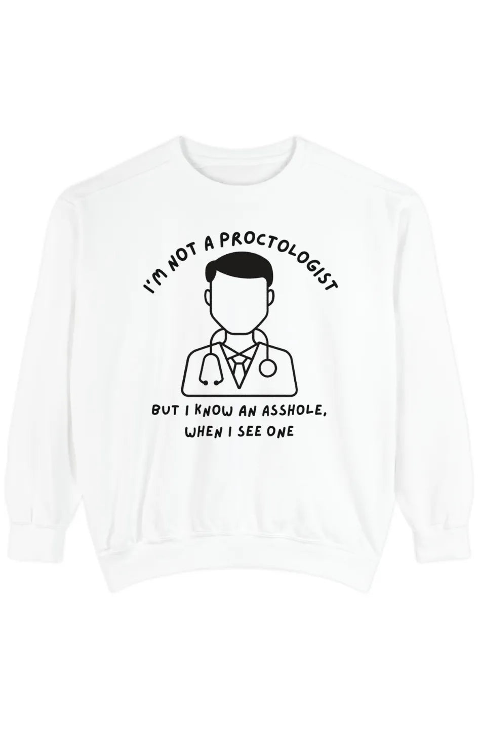 Men's Medium Heavy Sweatshirt "Peculiar Proctologist"